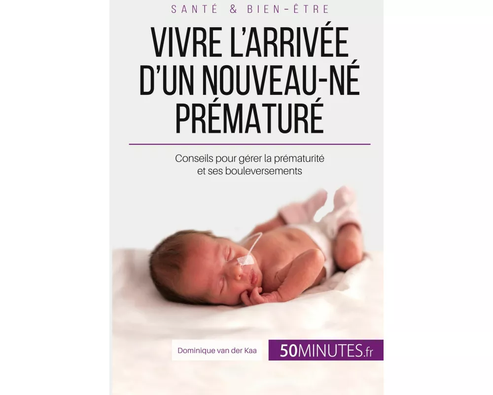 Vivre l'arrivée d'un nouveau-né prématuré