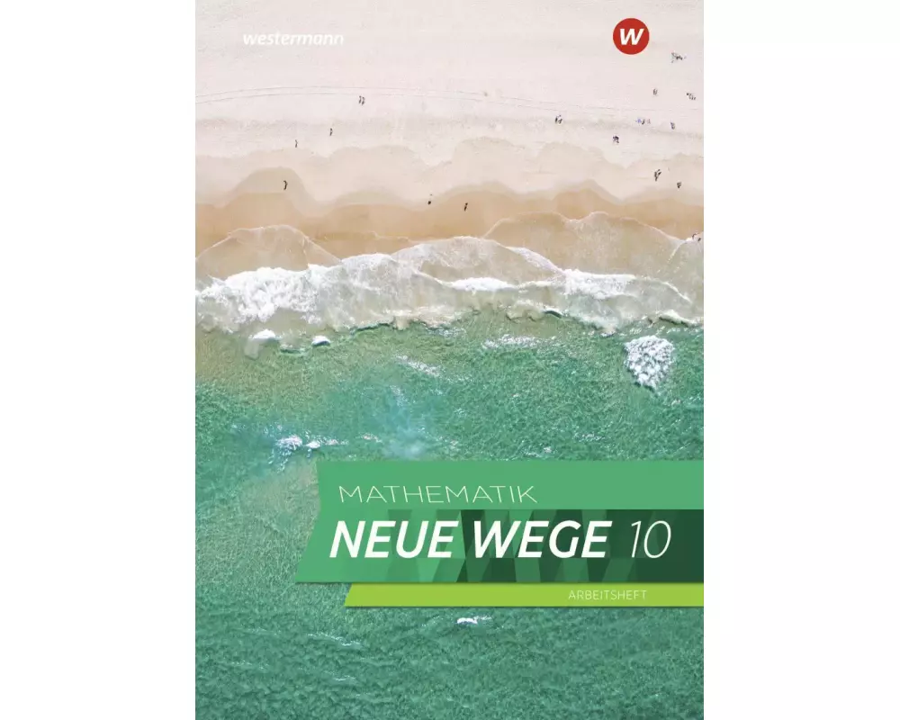 Mathematik Neue Wege SI 10. Arbeitsheft mit Lösungen. G9. Für Nordrhein-Westfalen und Schleswig-Holstein