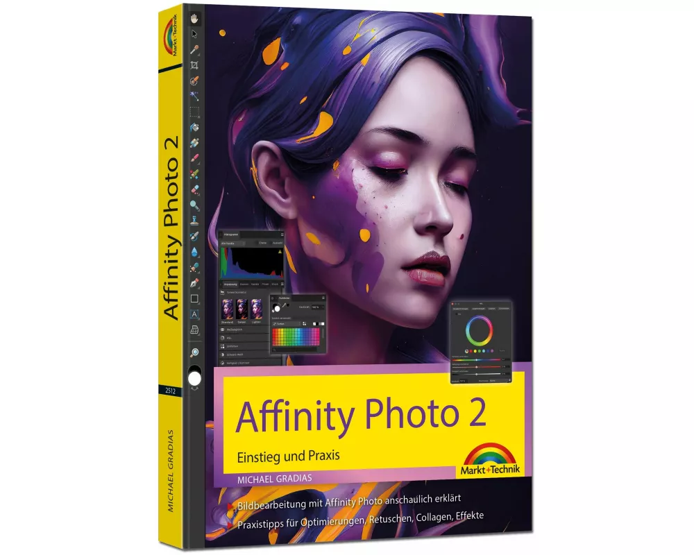 Affinity Photo 2 - Einstieg und Praxis für Windows Version - Die Anleitung Schritt für Schritt zum perfekten Bild