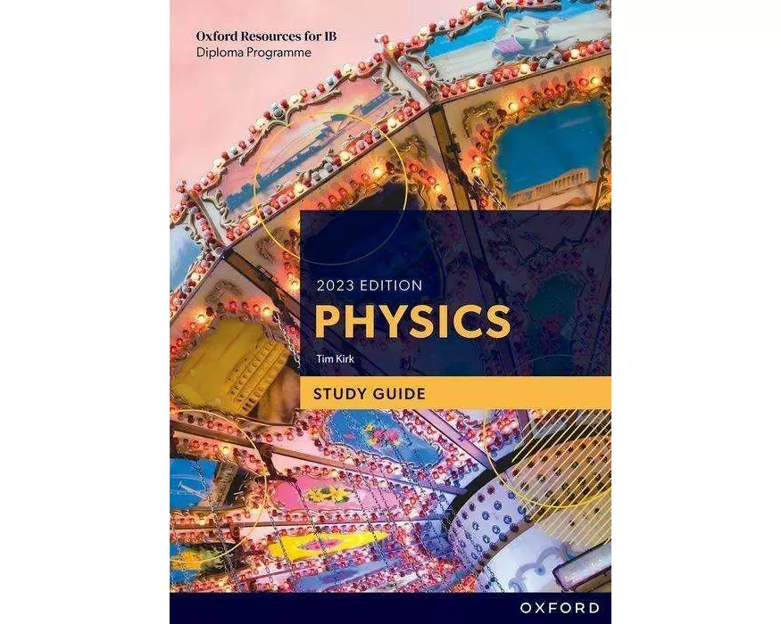 Oxford Resources for IB DP Physics: Study Guide