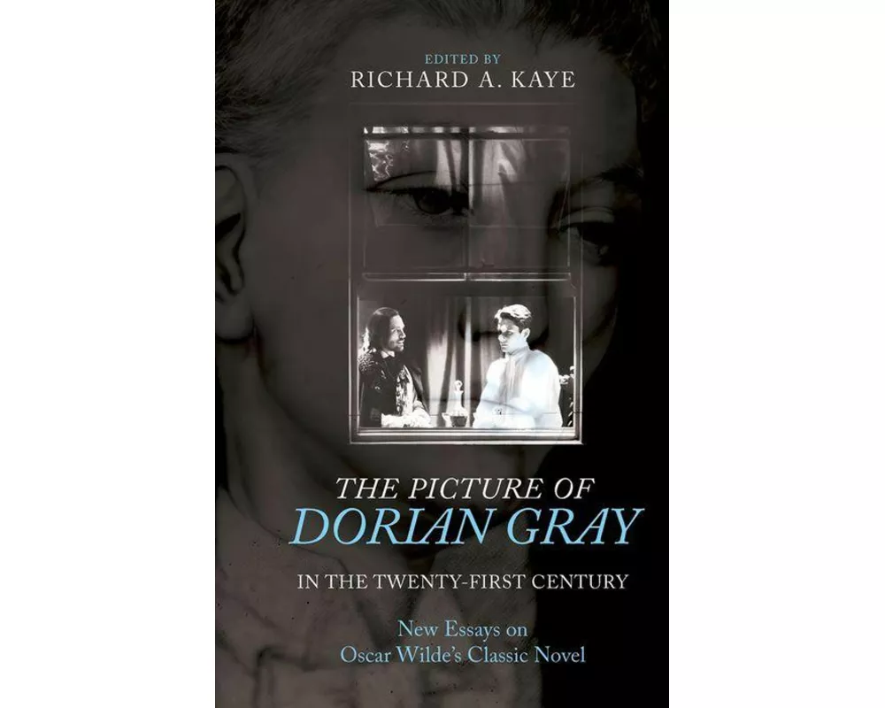 The Picture of Dorian Gray in the Twenty-First Century