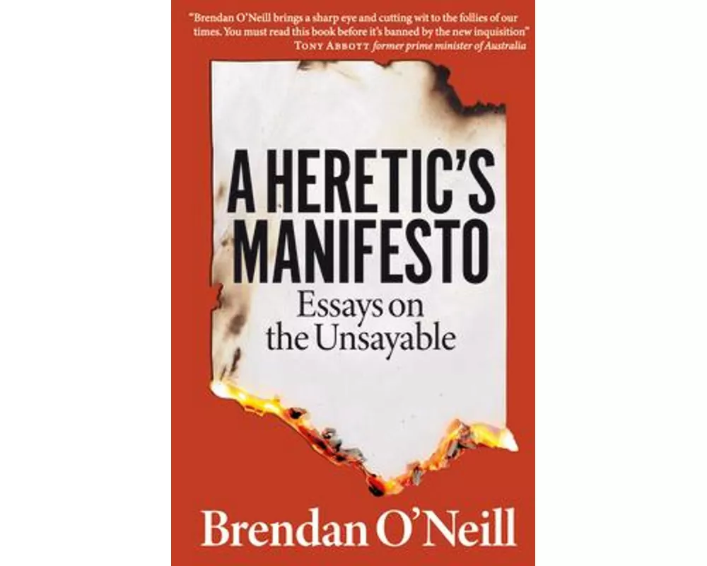 A Heretic's Manifesto