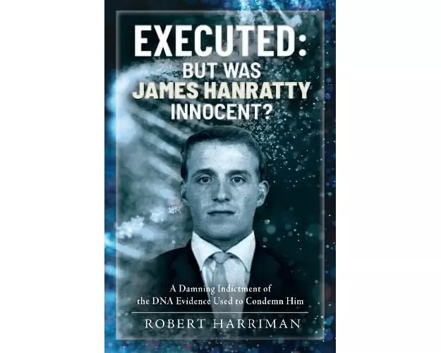 Executed: But was James Hanratty Innocent?
