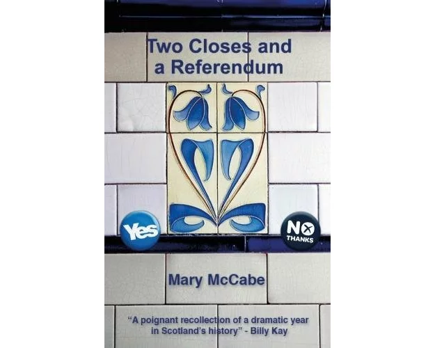 Two Closes and a Referendum