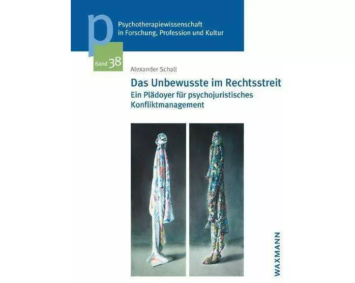 Das Unbewusste im Rechtsstreit