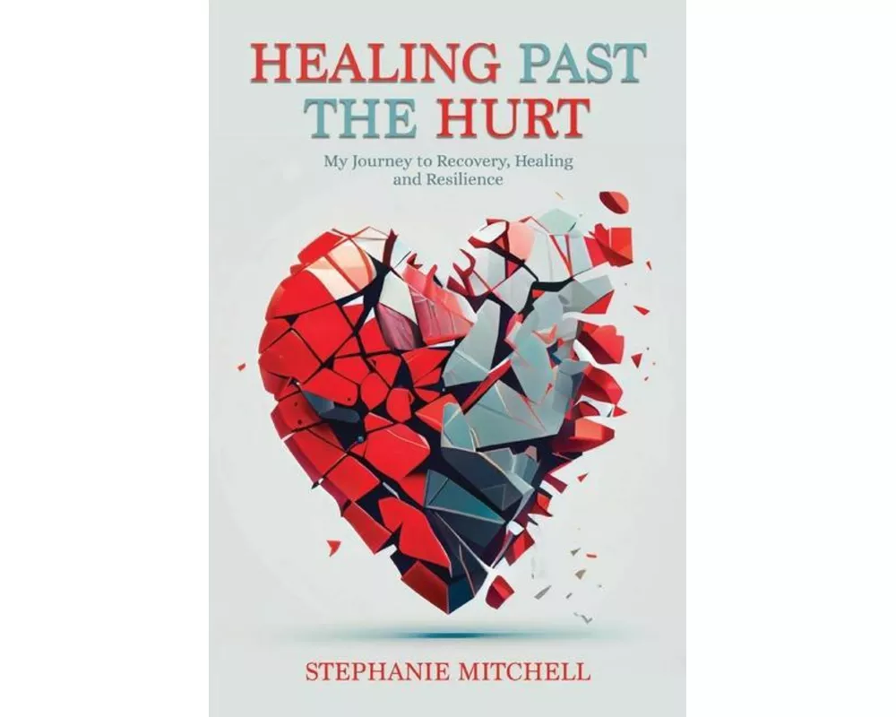 Healing Past the Hurt