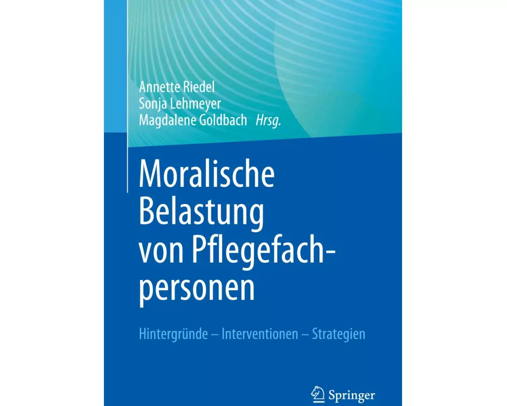 Moralische Belastung von Pflegefachpersonen