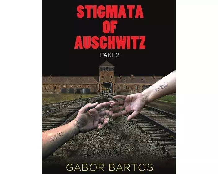 Stigmata of Auschwitz Part 2