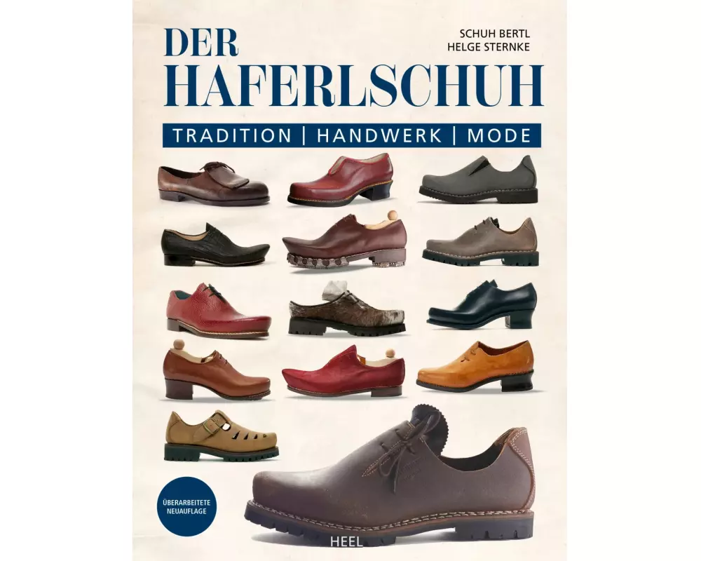 Der Haferlschuh: Tradition - Handwerk - Mode