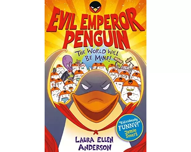 Evil Emperor Penguin: The World Will Be Mine! - Winner of a Laugh Out Loud Book Award 2025