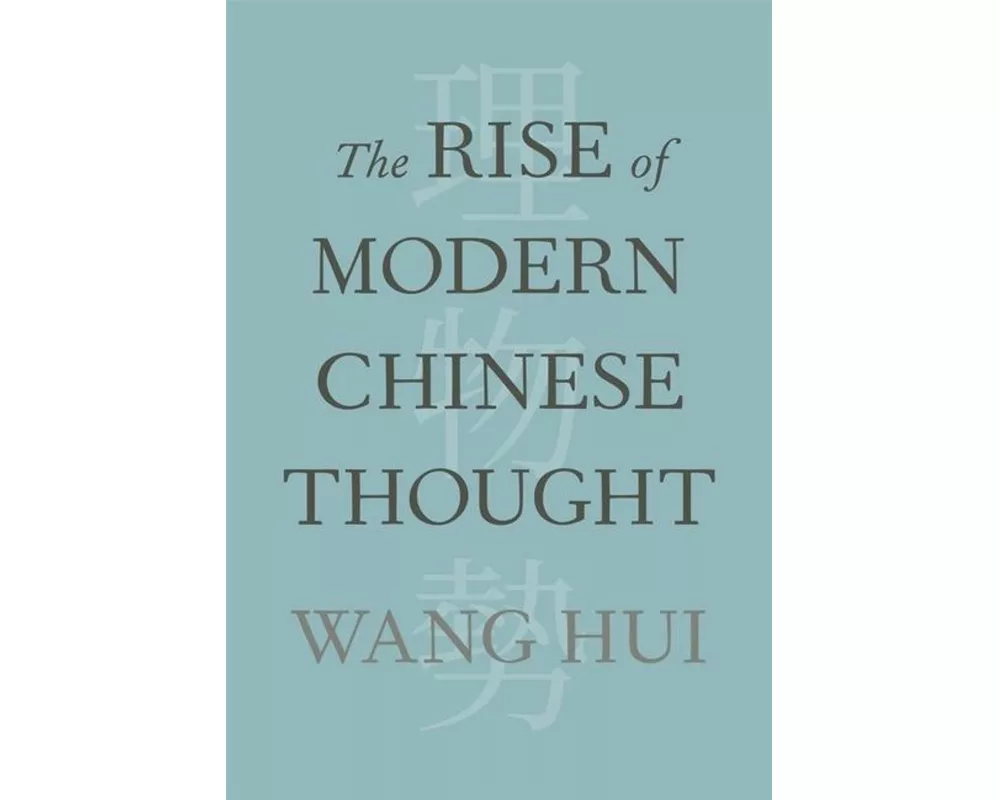 The Rise of Modern Chinese Thought