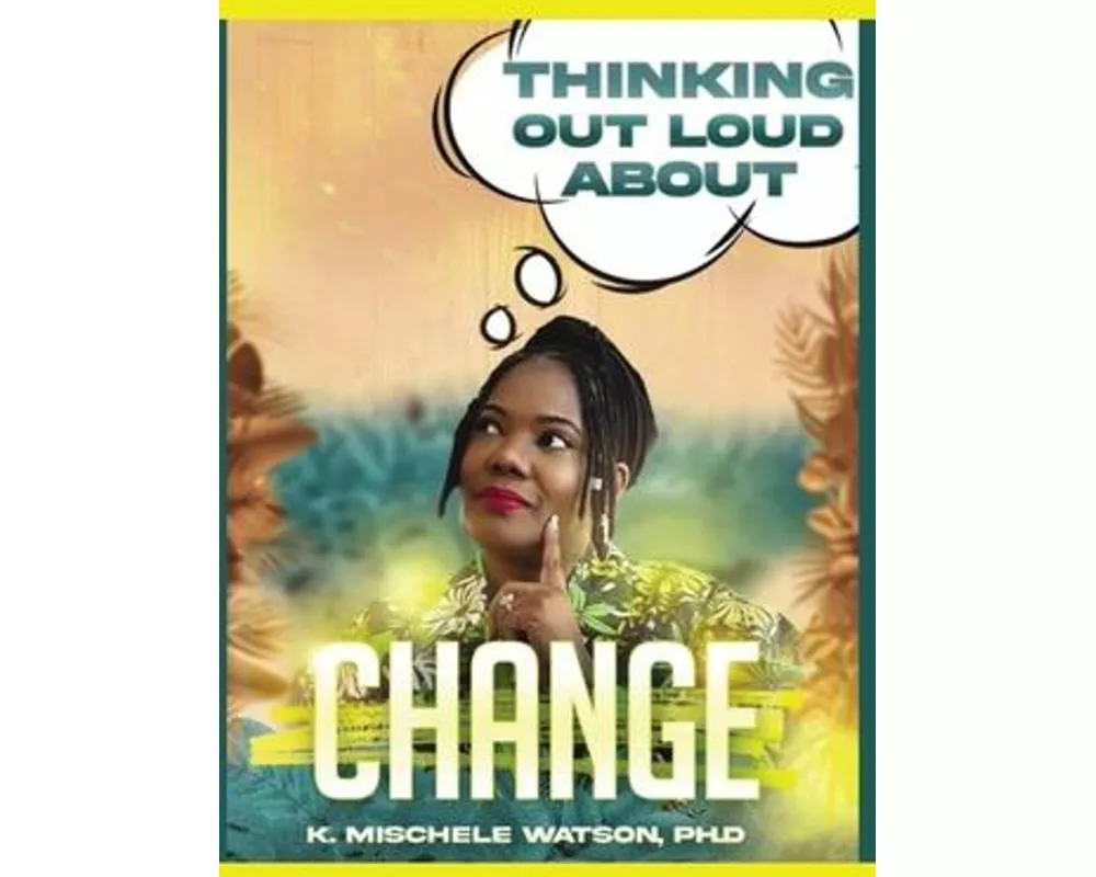 Thinking Out Loud About Change