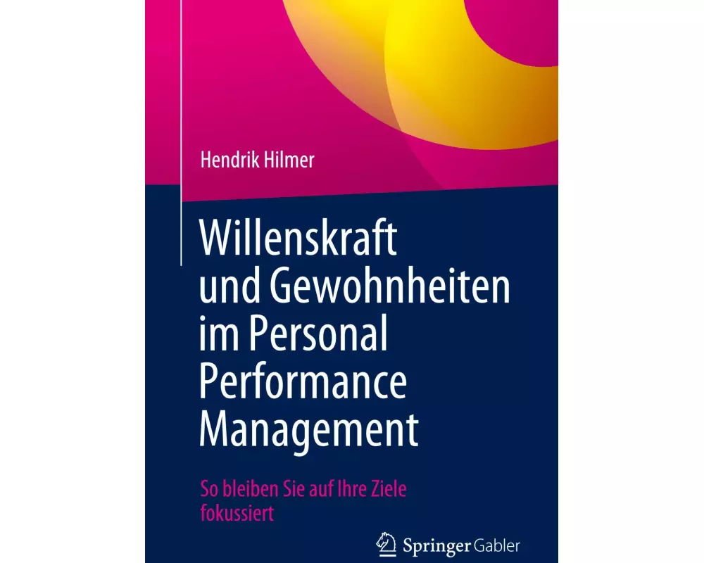 Willenskraft und Gewohnheiten im Personal Performance Management
