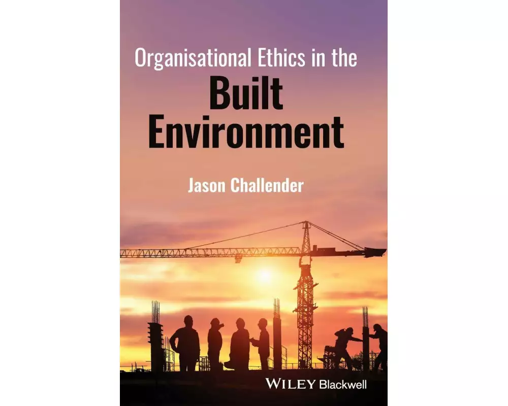 Organisational Ethics in the Built Environment