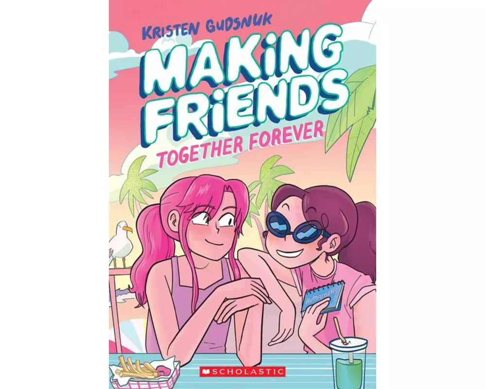 Making Friends: Together Forever: A Graphic Novel (Making Friends #4)