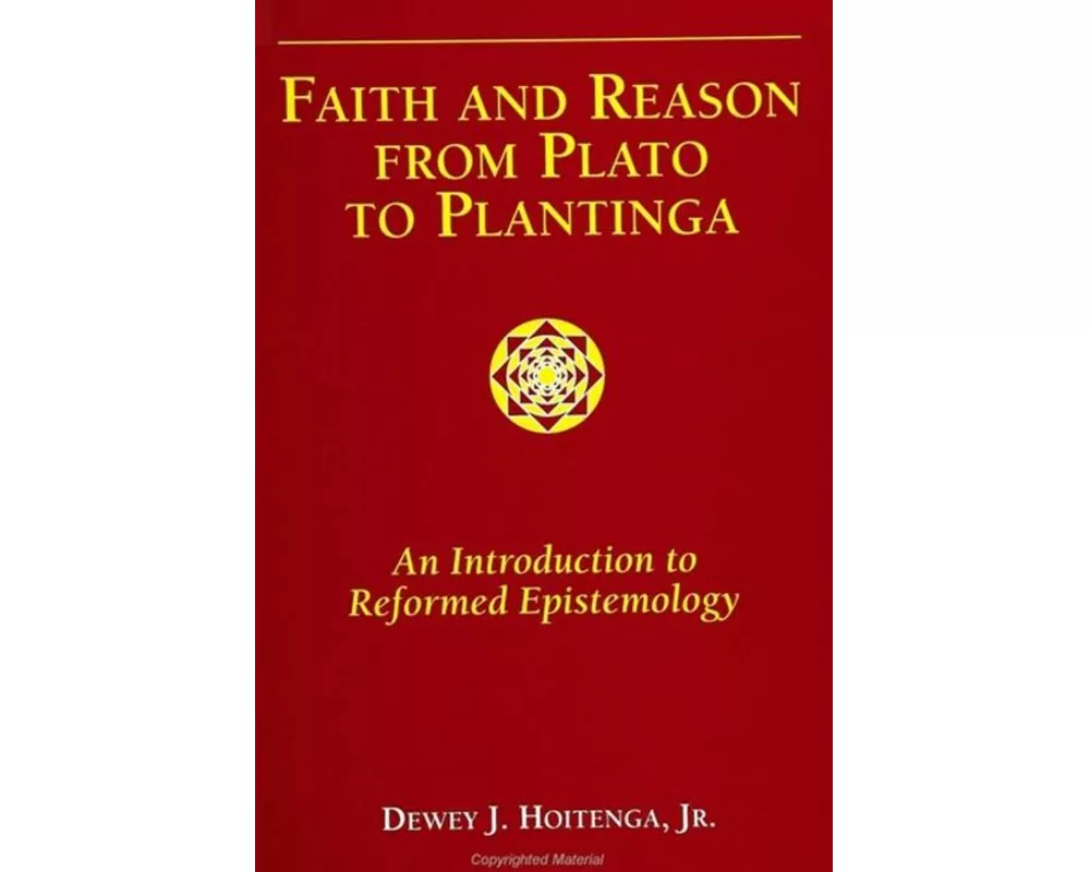 Faith and Reason from Plato to Plantinga