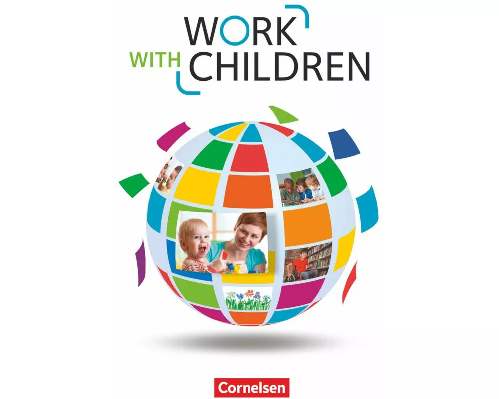Work with Children - Englisch für Kinderpflege und Sozialpädagogische Assistenz - A2/B1