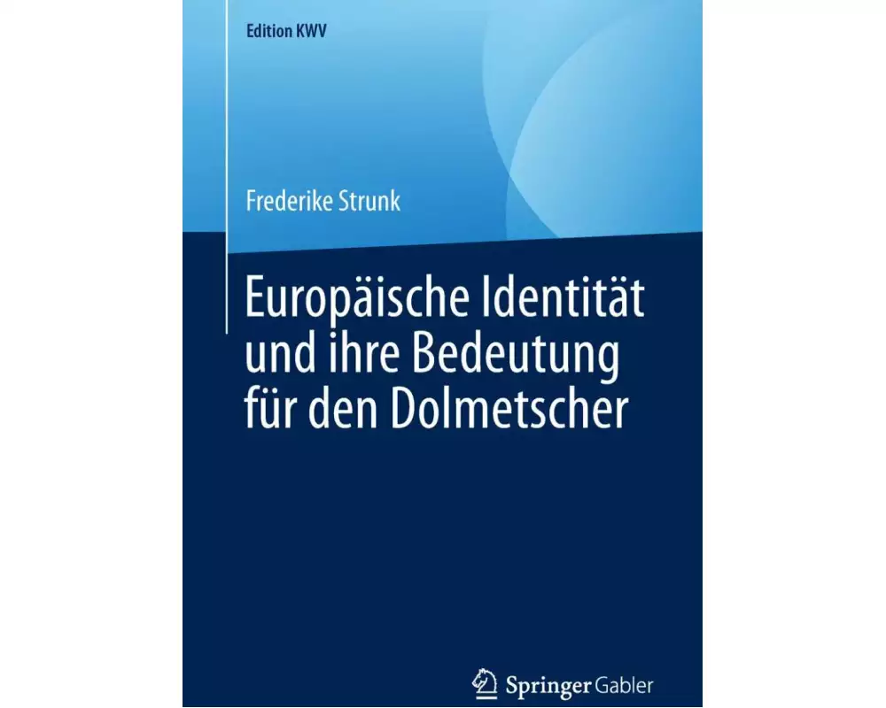 Europäische Identität und ihre Bedeutung für den Dolmetscher