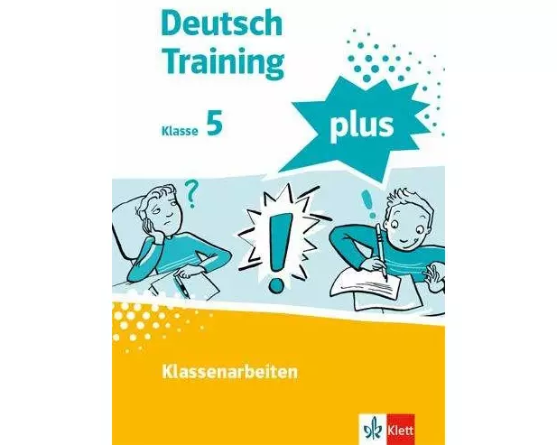 Training für die Klassenarbeit 5. Schülerarbeitsheft mit Lösungen Klasse 5