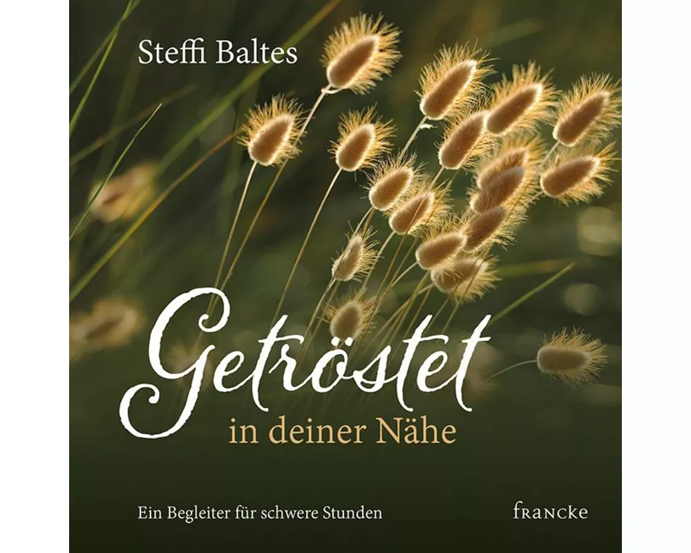 Getröstet in deiner Nähe