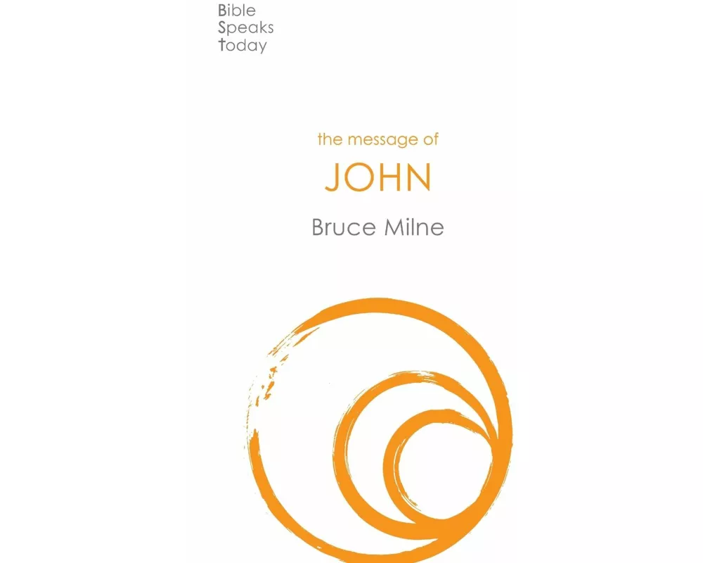 The Message of John