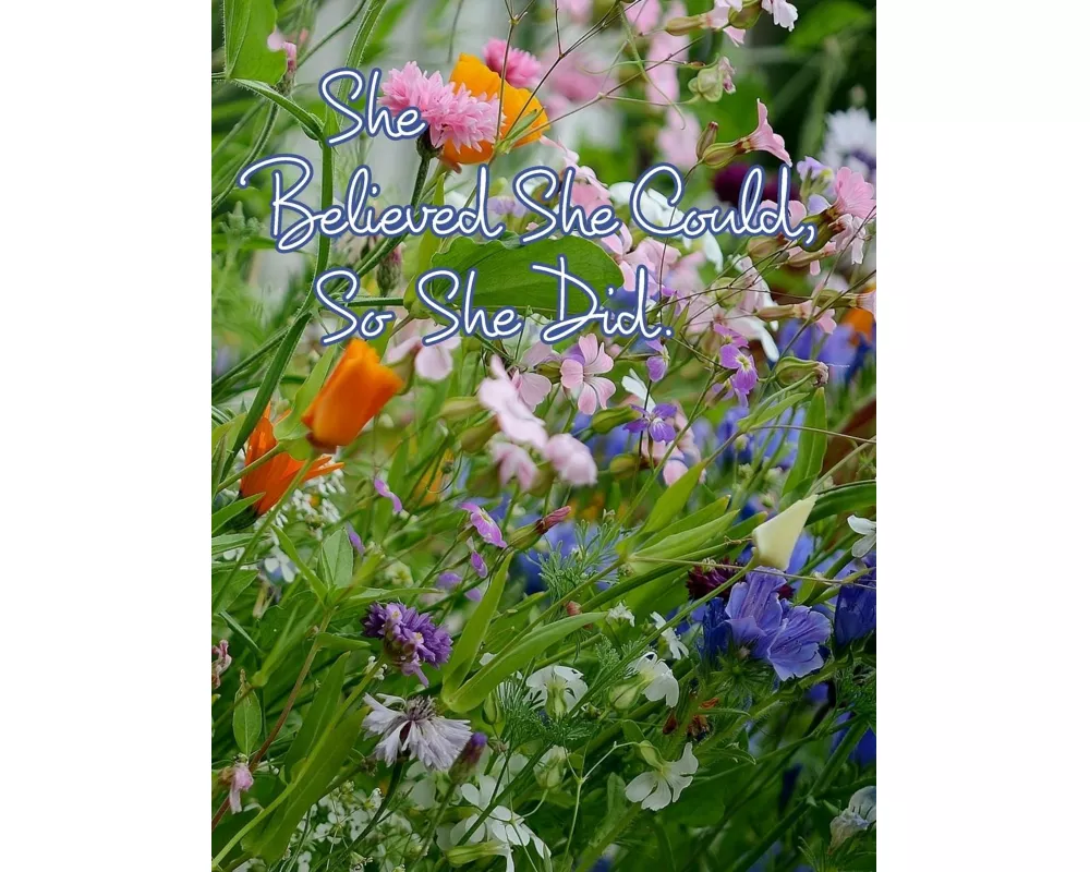 She Believed She Could, So She Did