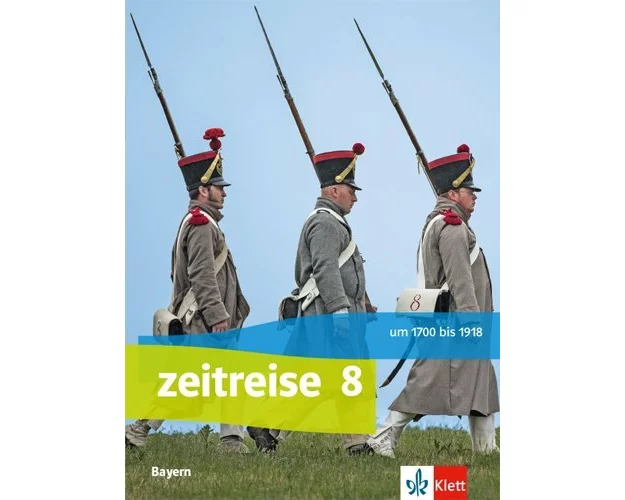 Zeitreise 8. Schülerbuch. Ausgabe Bayern