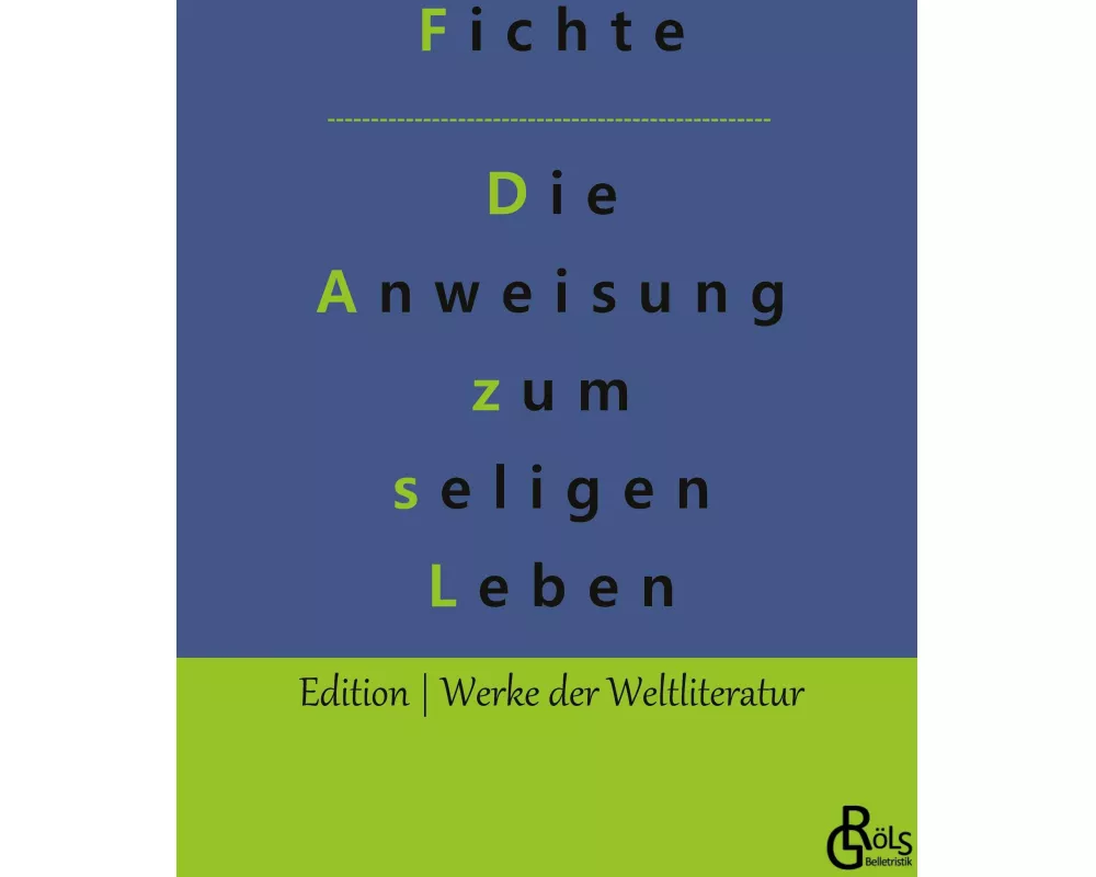 Die Anweisung zum seligen Leben