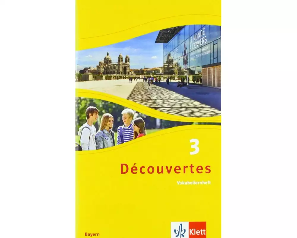 Découvertes 3. Vokabellernheft 3. Lernjahr. Ausgabe Bayern