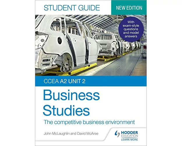 CCEA A2 Unit 2 Business Studies Student Guide 4: The competitive business environment