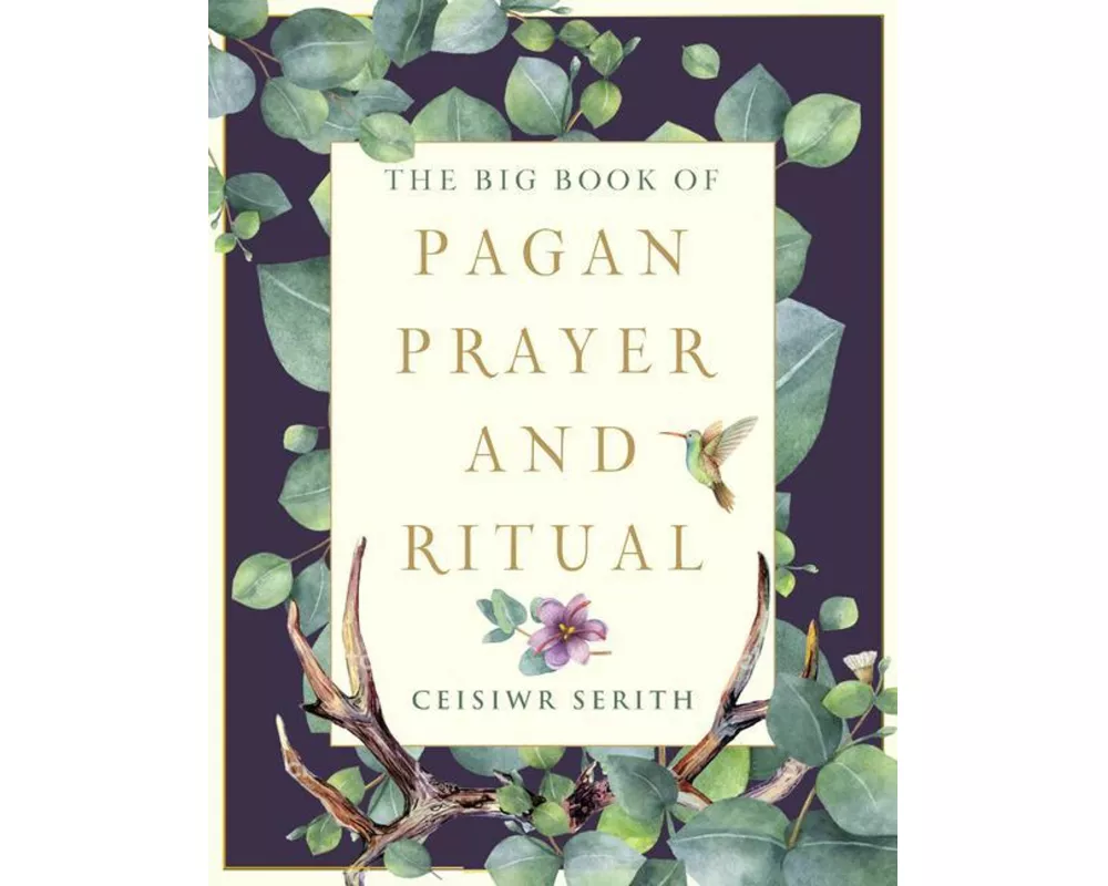 The Big Book of Pagan Prayer and Ritual
