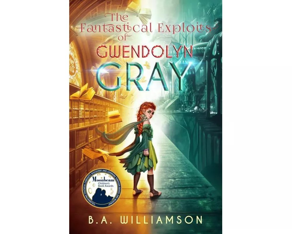 The Fantastical Exploits of Gwendolyn Gray