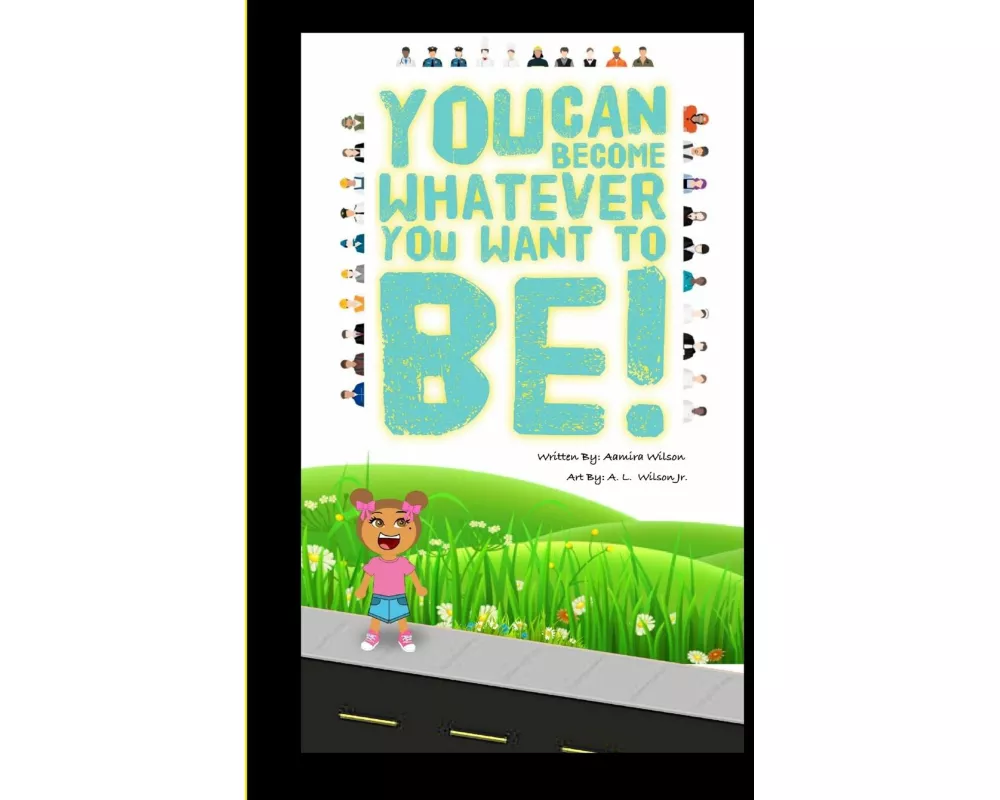 You can become whatever you want to be!