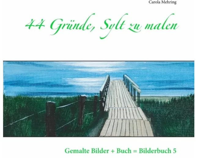 44 Gründe, Sylt zu malen