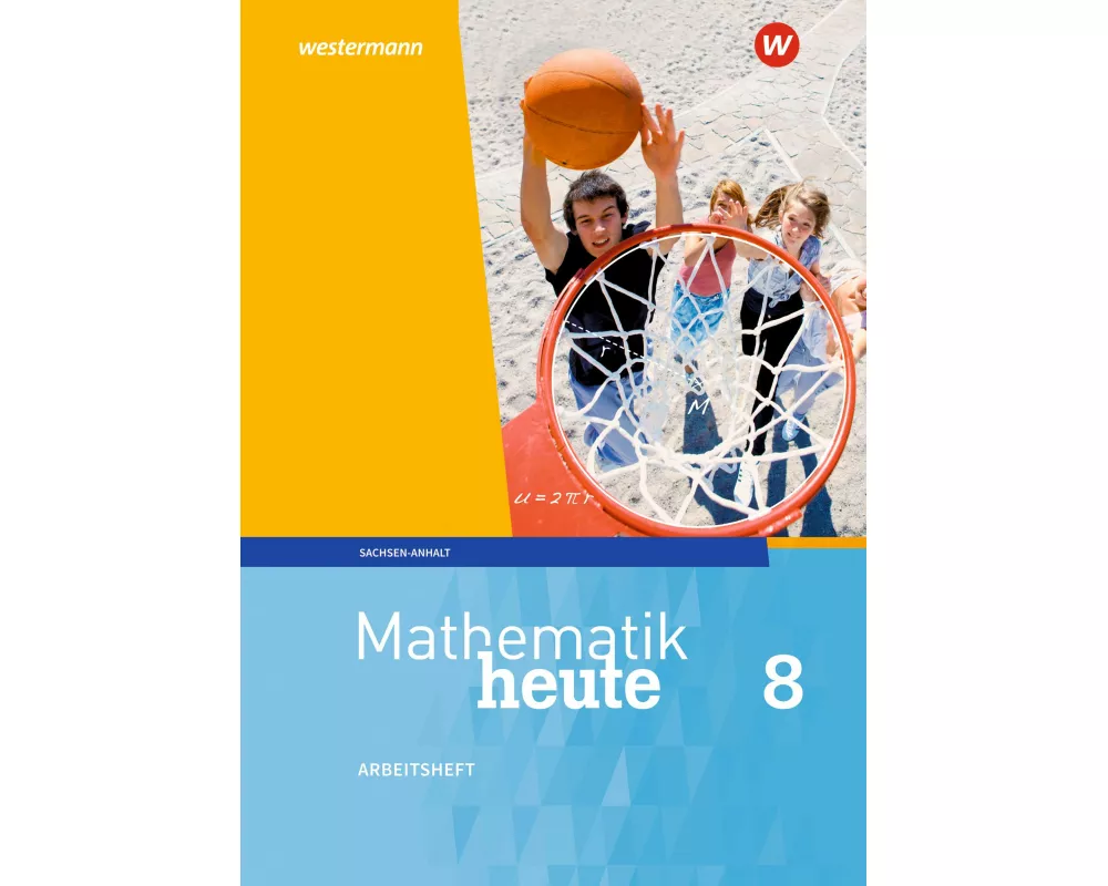 Mathematik heute - Ausgabe 2018 für Sachsen-Anhalt