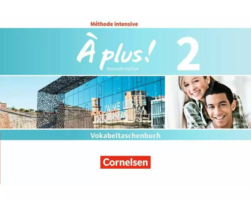 À plus ! - Französisch als 3. Fremdsprache - Ausgabe ab 2018 - Band 2