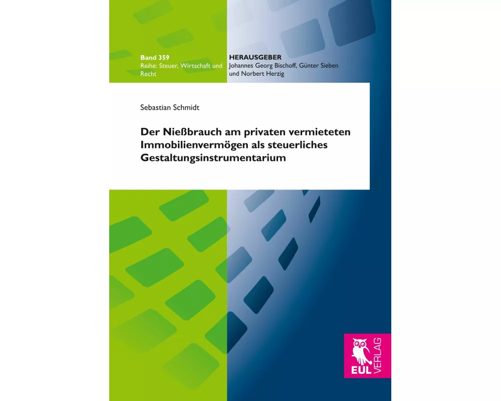 Der Niebrauch am privaten vermieteten Immobilienvermgen als steuerliches Gestaltungsinstrumentarium