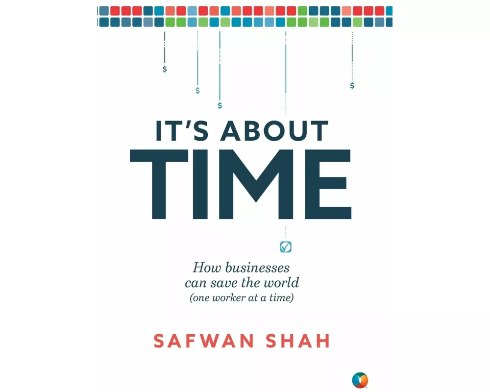 It's About TIME: How Businesses Can Save the World (One Worker at a Time)