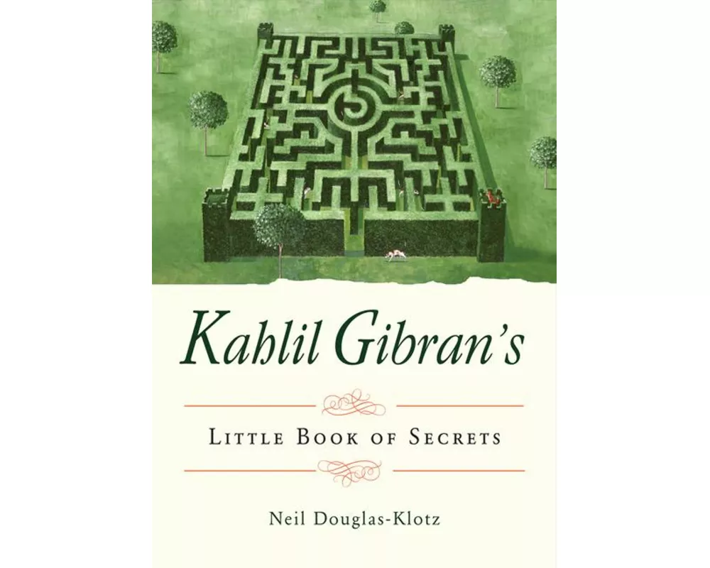 Kahlil Gibran's Little Book of Secrets