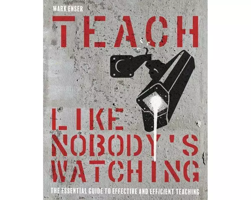 Teach Like Nobody's Watching