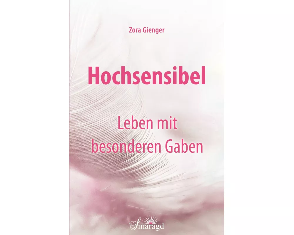 Hochsensibel - Leben mit besonderen Gaben