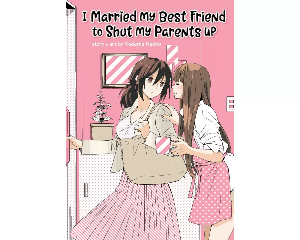 I Married My Best Friend to Shut My Parents Up