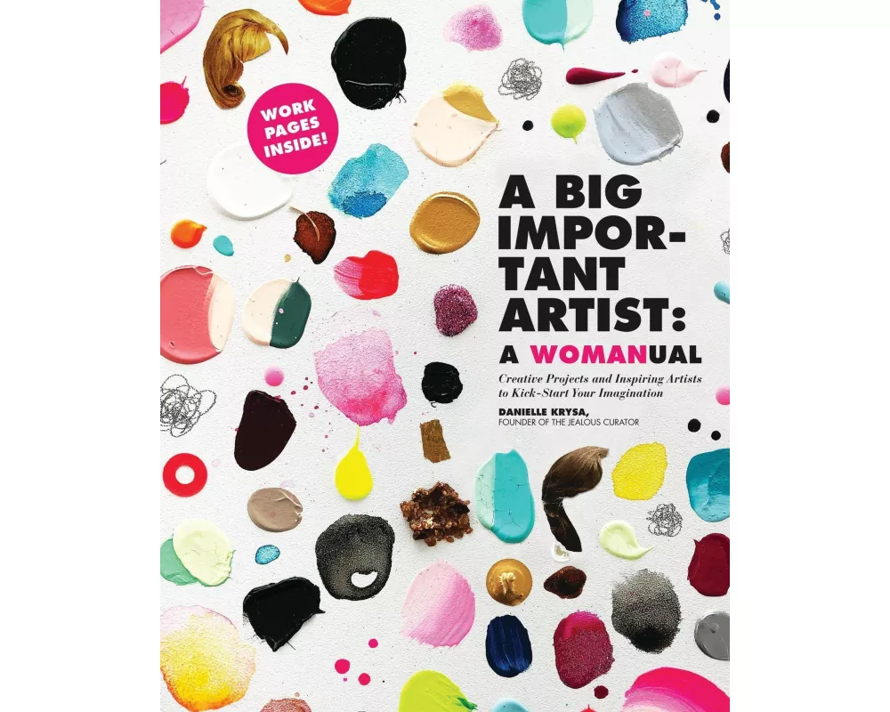 A Big Important Artist: A Womanual