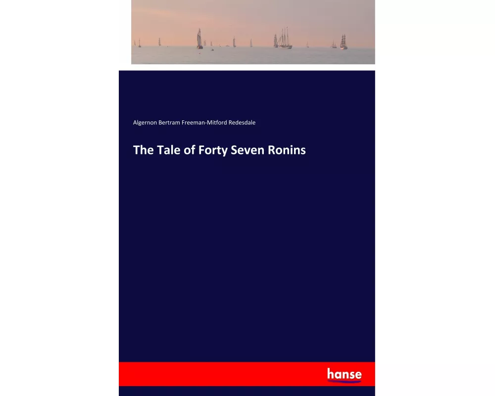 The Tale of Forty Seven Ronins