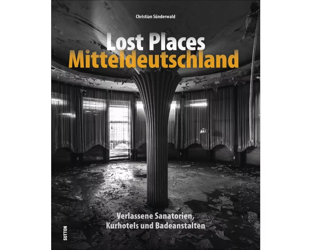 Lost Places Mitteldeutschland