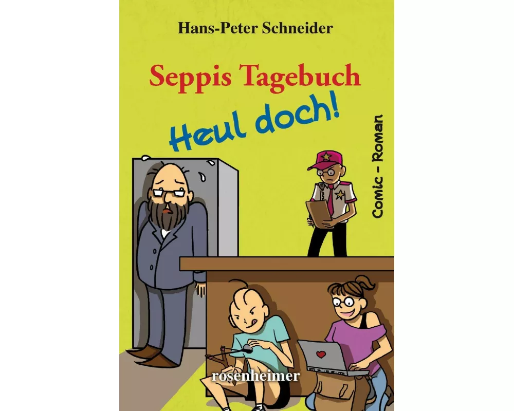 Seppis Tagebuch - Heul doch!