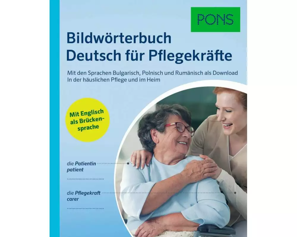 PONS Bildwörterbuch Deutsch für Pflegekräfte
