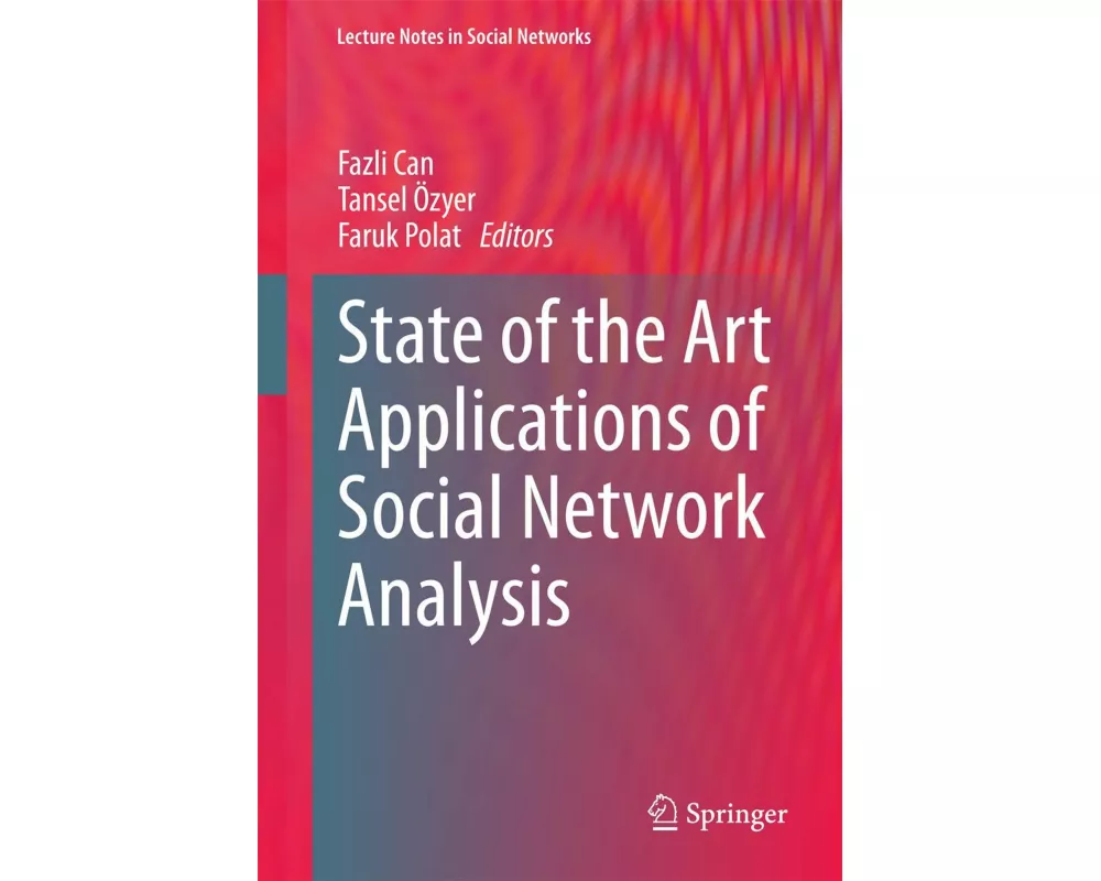 State of the Art Applications of Social Network Analysis