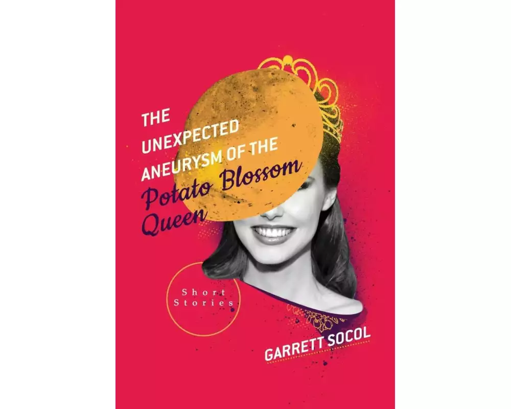 The Unexpected Aneurysm of the Potato Blossom Queen