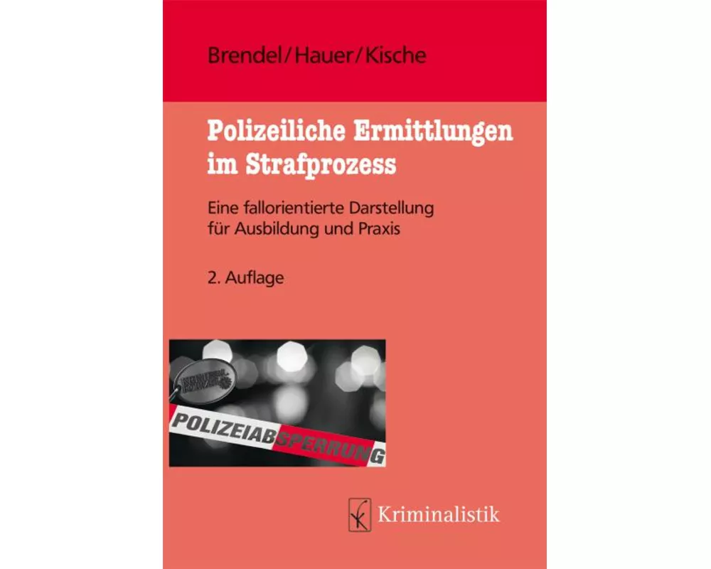 Polizeiliche Ermittlungen im Strafprozess